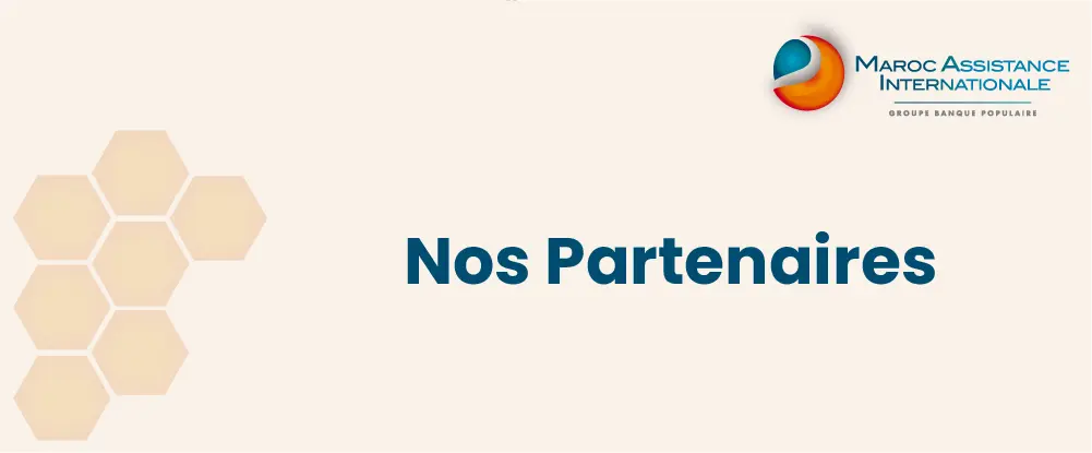 Nos partenaires de confiance chez Maroc Assistance Internationale (MAI)