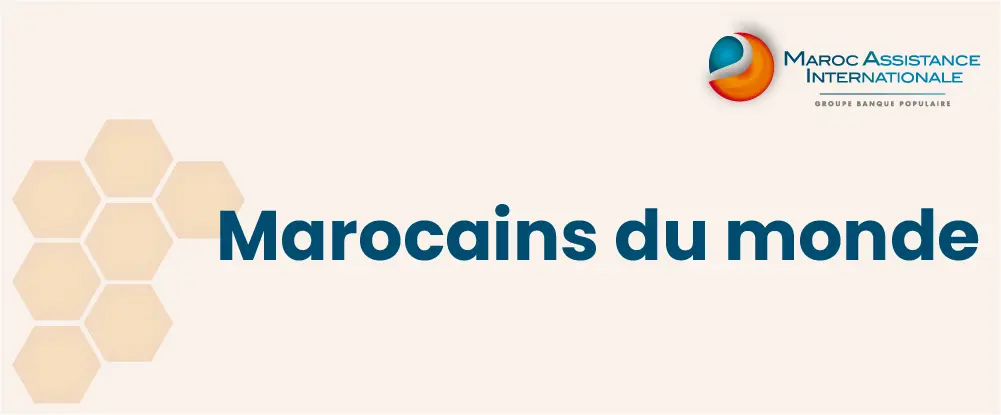 Protection globale MAI pour les Marocains du monde Protection globale MAI pour les Marocains du monde
